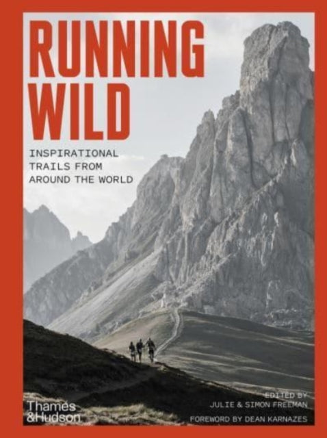 Running Wild - Inspirational Trails from Around the World