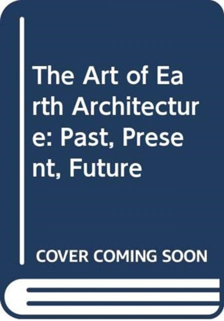 ART OF EARTH ARCHITECTURE: PAST, PRESENT, FUTURE