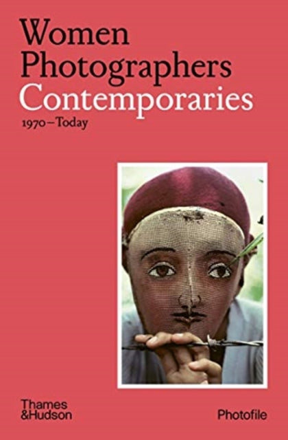 Women Photographers: Contemporaries : (1970-Today)