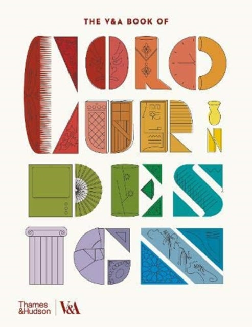 The V&A Book of Colour in Design: over 450 illustrations in colour (Victoria and Albert Museum)