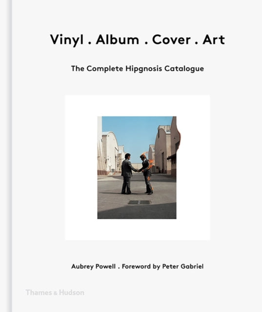 Vinyl . Album . Cover . Art: The Complete Hipgnosis Catalogue