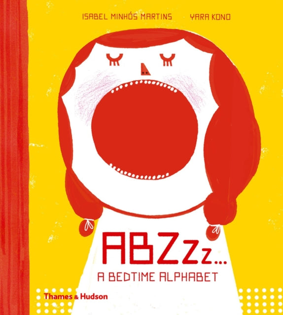 ABZZZ...: A Bedtime Alphabet