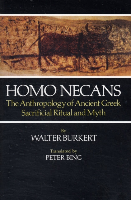 Homo Necans - The Anthropology of Ancient Greek Sacrificial Ritual and Myth