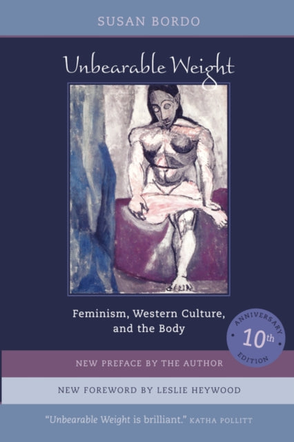 Unbearable Weight: Feminism, Western Culture, and the Body