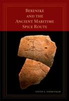 BERENIKE AND THE ANCIENT MARITIME SPICE ROUTE
