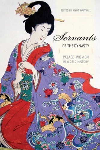 Servants of the Dynasty:Palace Women in World His.
