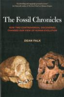 The Fossil Chronicles: How Two Controversial Discoveries Changed Our View of Human Evolution