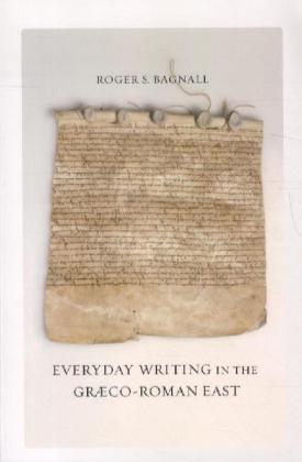 EVERYDAY WRITING IN THE GRAECO-ROMAN EAST