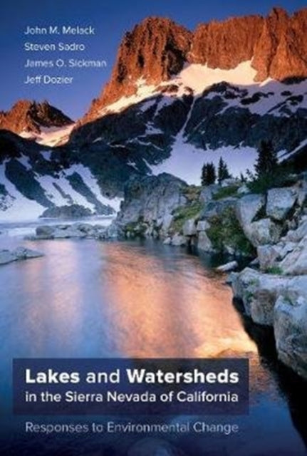 Lakes and Watersheds in the Sierra Nevada of California - Responses to Environmental Change