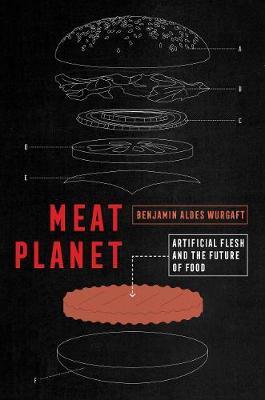 Meat Planet - Artificial Flesh and the Future of Food