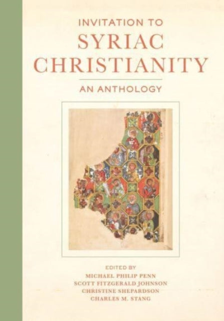 Invitation to Syriac Christianity - An Anthology