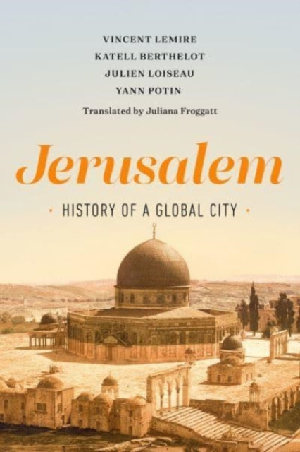 Jerusalem - History of a Global City