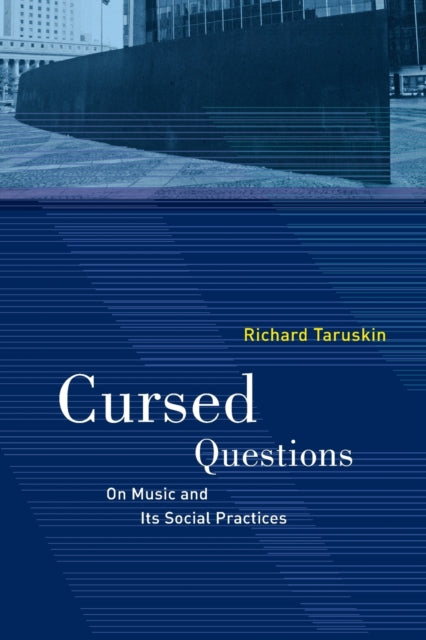 Cursed Questions - On Music and Its Social Practices