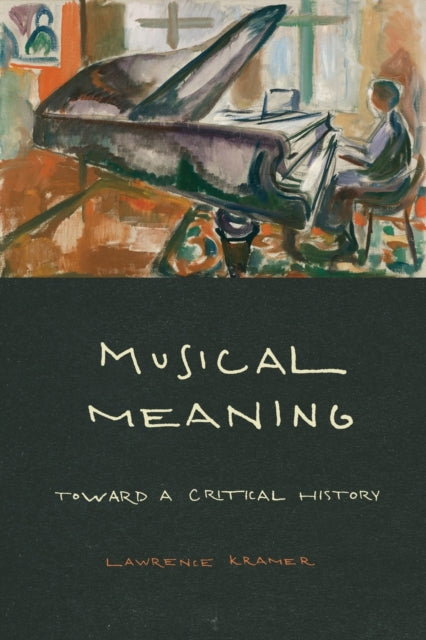 Musical Meaning - Toward a Critical History