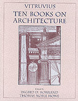 Vitruvius: 'Ten Books on Architecture': Ten Books: New English Translation with Commentary and Illustrations