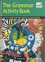 The Grammar Activity Book: A Resource Book of Grammar Games for Young Students