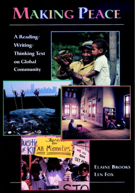 Making Peace: A Reading / Writing / Thinking Text on Global Community