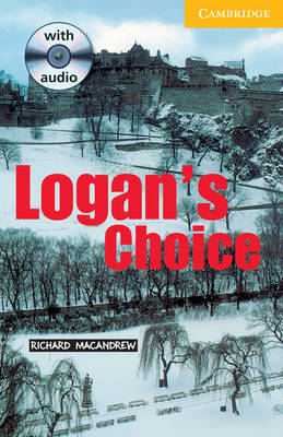 Logan's Choice Level 2 Elementary/Lower Intermediate Book with Audio CD Pack: Elementary/Lower Intermediate