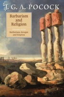 BARBARISM AND RELIGION: BARBARIANS, SAVAGES AND