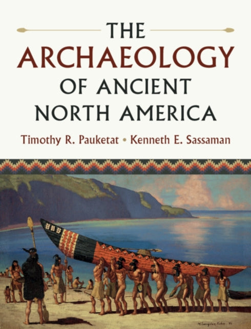 ARCHAEOLOGY OF ANCIENT NORTH AMERICA