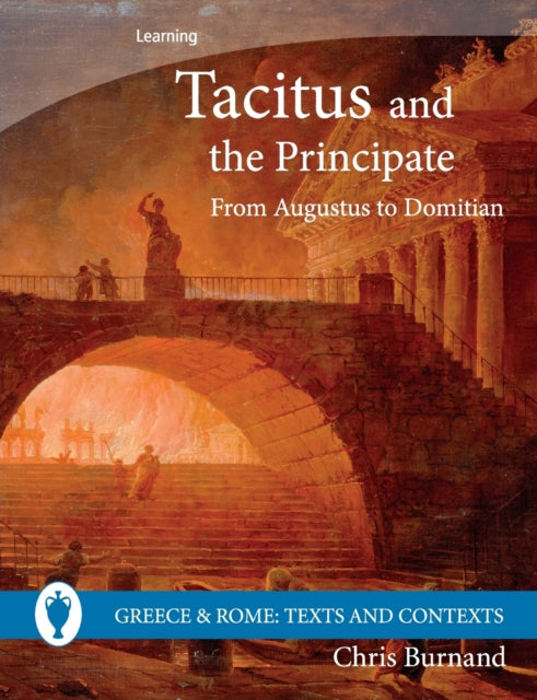 Tacitus and the Principate: From Augustus to Domitian