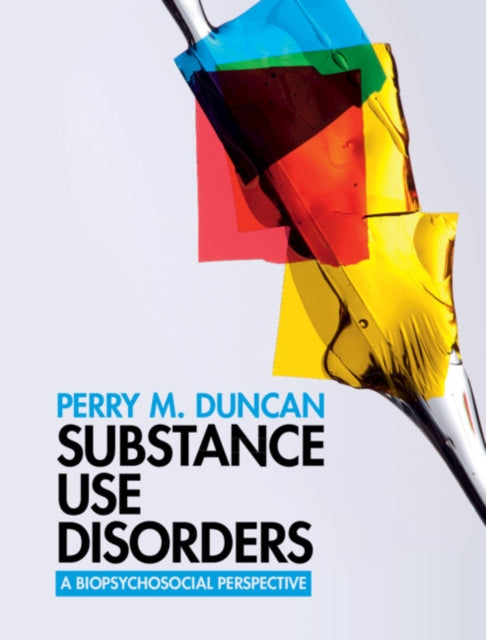 Substance Use Disorders - A Biopsychosocial Perspective