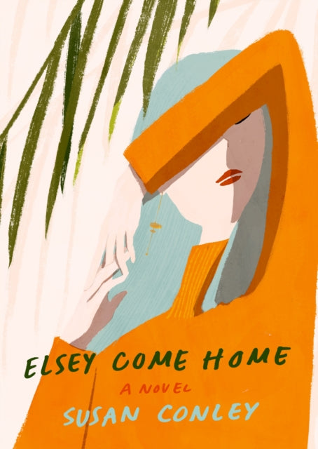 Elsey Come Home - A Novel