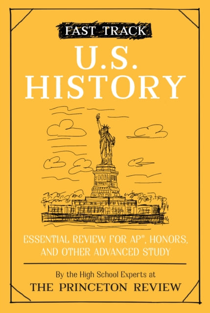 Fast Track: U.S. History - Essential Review for AP, Honors, and Other Advanced Study