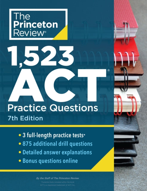 1,523 ACT Practice Questions - Extra Drills and Prep for an Excellent Score