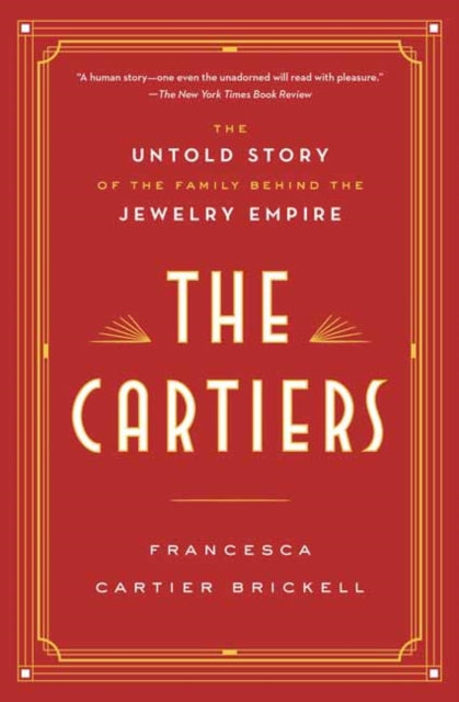 The Cartiers - The Untold Story of the Family Behind the Jewelry Empire