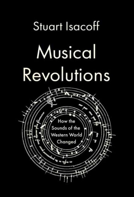 Musical Revolutions - How the Sounds of the Western World Changed