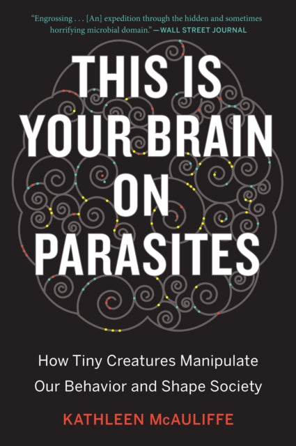 This Is Your Brain On Parasites