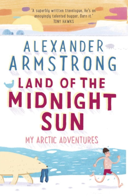 Land of the Midnight Sun: My Arctic Adventures