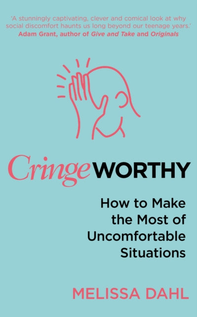 Cringeworthy - How to Make the Most of Uncomfortable Situations