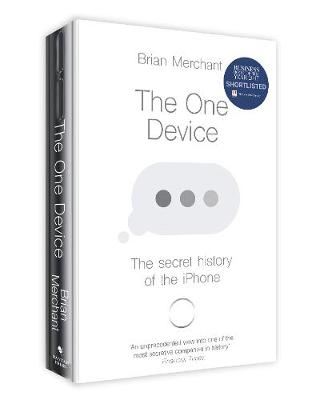 The One Device - The Secret History of the iPhone