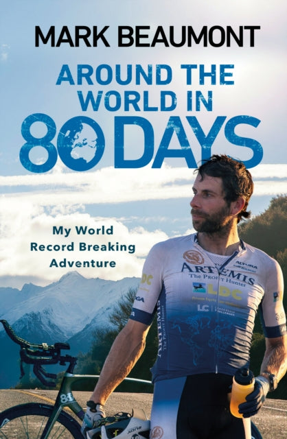 Around the World in 80 Days - My World Record Breaking Adventure
