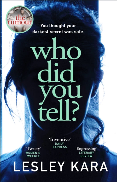 Who Did You Tell? - From the Sunday Times bestselling author of The Rumour