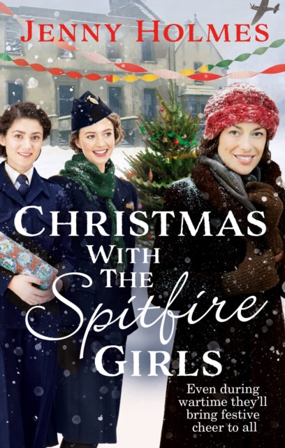 Christmas with the Spitfire Girls - A heartwarming and festive wartime story