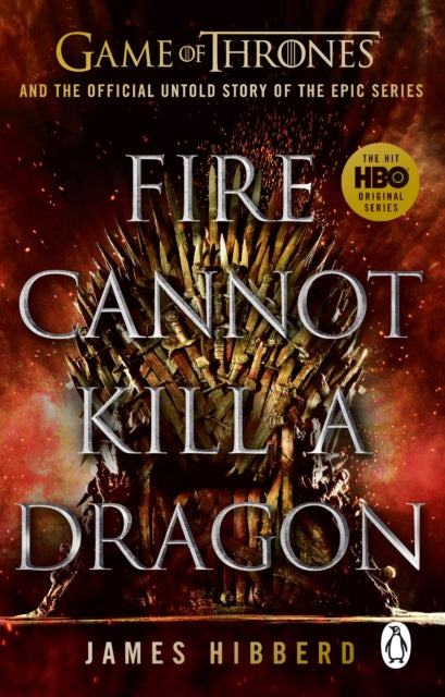 Fire Cannot Kill a Dragon - 'An amazing read' George R.R. Martin