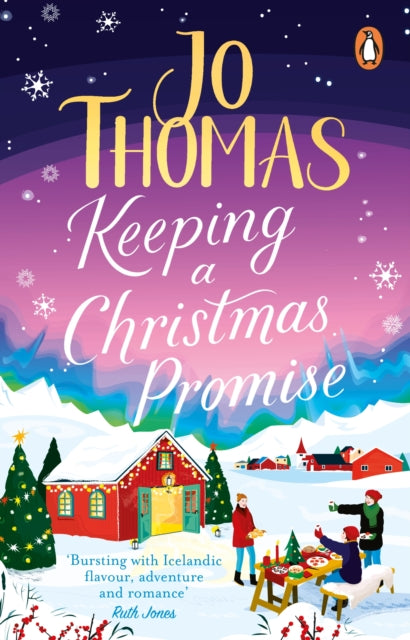 Keeping a Christmas Promise - Escape to Iceland with the most feel-good and uplifting Christmas romance of 2022