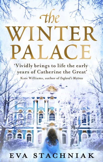 The Winter Palace (A novel of the young Catherine the Great)