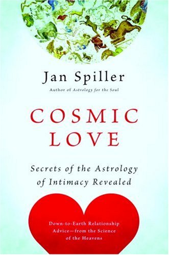 Cosmic Love: Secrets of the Astrology of Intimacy