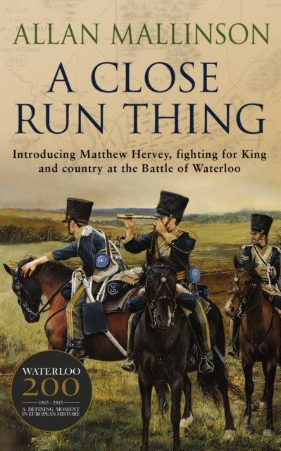 Close Run Thing (The Matthew Hervey Adventures: 1)