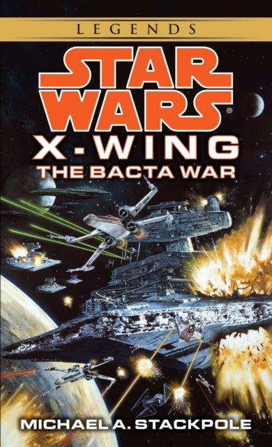 Bacta War: Star Wars Legends (X-Wing)