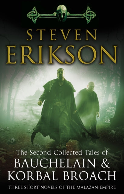 The Second Collected Tales of Bauchelain & Korbal Broach - Three Short Novels of the Malazan Empire