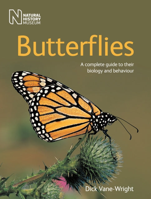 Butterflies: A Complete Guide to Their Biology and Behaviour