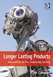 Longer Lasting Products: Alternatives to the Throwaway Society