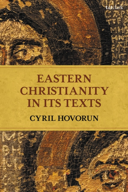Eastern Christianity in Its Texts