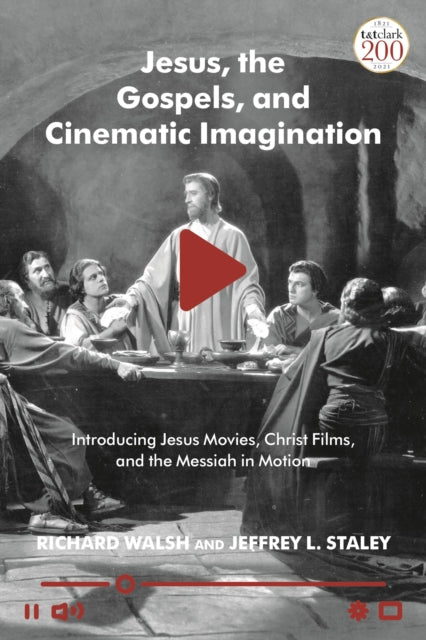 Jesus, the Gospels and Cinematic Imagination