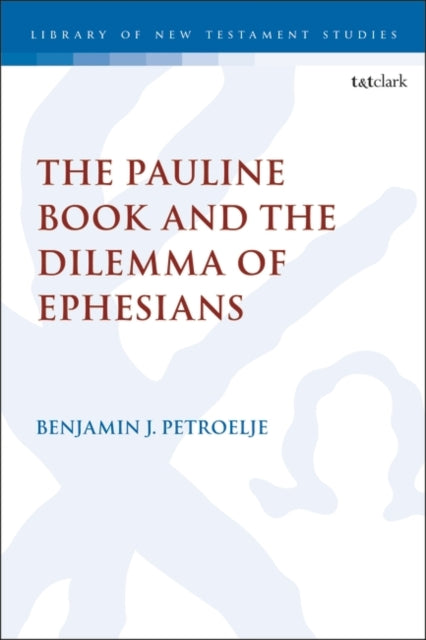 Pauline Book and the Dilemma of Ephesians